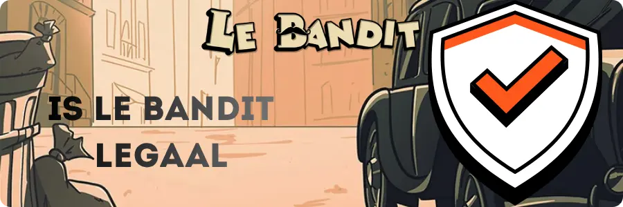 Le Bandit Legaal