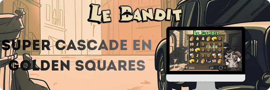 Le Bandit cascade