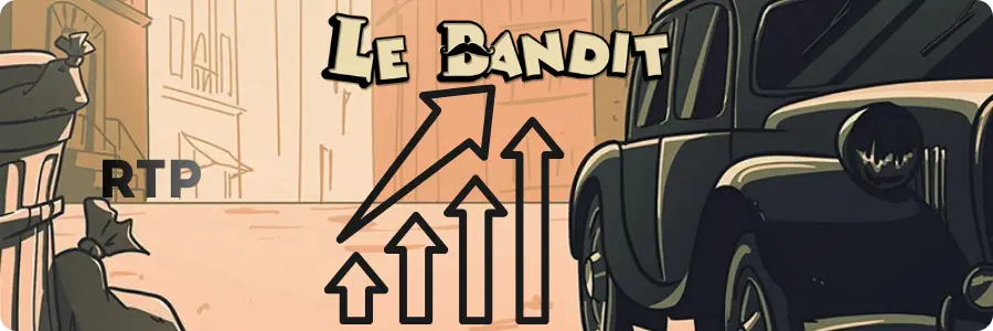 Le Bandit RTP