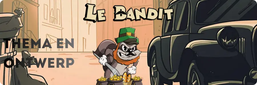 Le Bandit Thema en Ontwerp
